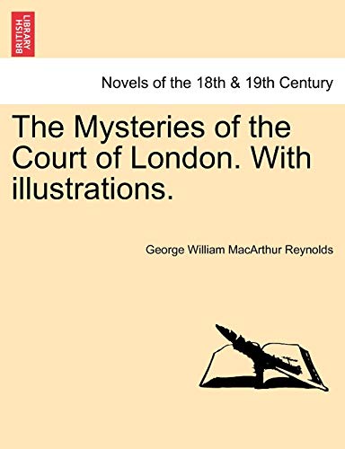 Stock image for The Mysteries of the Court of London With illustrations Vol V Vol I, Third Series for sale by PBShop.store US