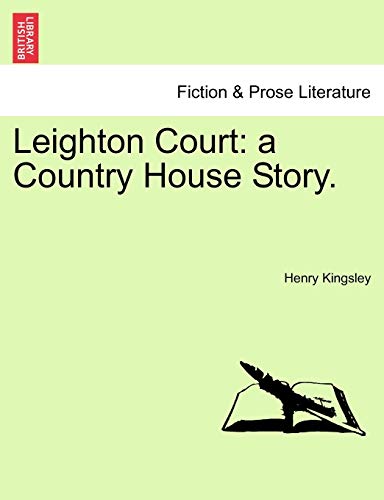 Leighton Court: A Country House Story. (9781241373535) by Kingsley, Henry