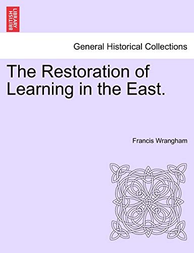 Beispielbild fr The Restoration of Learning in the East. zum Verkauf von Lucky's Textbooks
