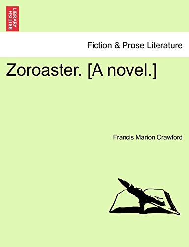 Zoroaster. [A Novel.] (9781241375478) by Crawford, F Marion