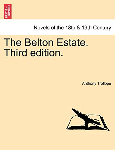 Beispielbild fr The Belton Estate. Vol. III, Third edition. zum Verkauf von AwesomeBooks