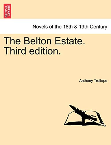 Stock image for The Belton Estate. Vol. III, Third edition. for sale by AwesomeBooks