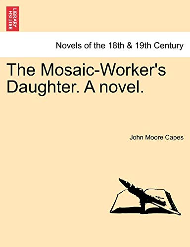 Imagen de archivo de The Mosaic-Worker's Daughter. a Novel. a la venta por Lucky's Textbooks