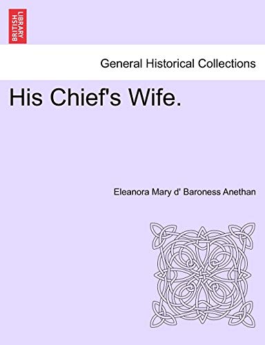 Stock image for His Chief's Wife for sale by PBShop.store US
