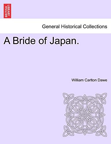 Beispielbild fr A Bride of Japan. zum Verkauf von Lucky's Textbooks