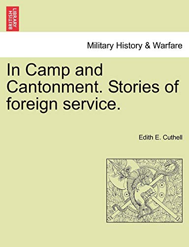 9781241376192: In Camp and Cantonment. Stories of foreign service.