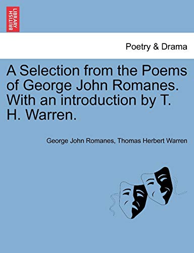 Beispielbild fr A Selection from the Poems of George John Romanes. with an Introduction by T. H. Warren. zum Verkauf von Lucky's Textbooks
