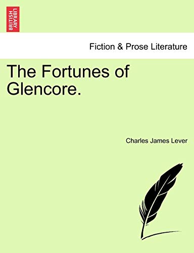 9781241380717: The Fortunes of Glencore. Vol. I.