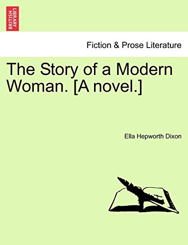 Imagen de archivo de The Story of a Modern Woman A novel a la venta por PBShop.store US