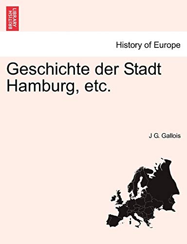 Geschichte Der Stadt Hamburg, Etc. Dritter Band (Paperback) - J G Gallois