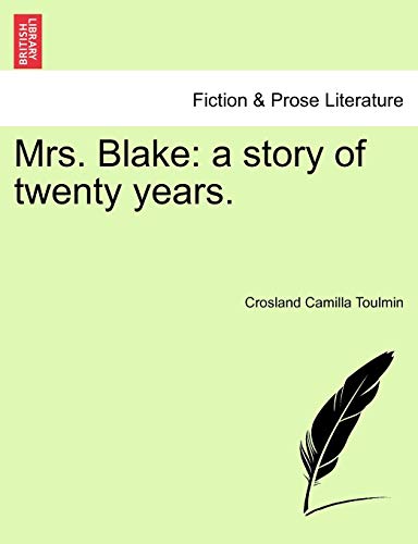 9781241384029: Mrs. Blake: A Story of Twenty Years.