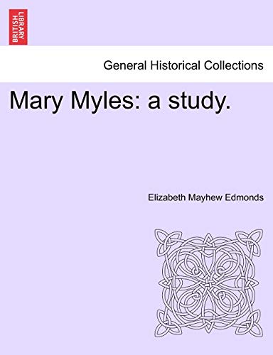 Stock image for Mary Myles: A Study. for sale by Lucky's Textbooks