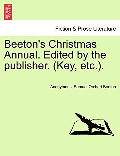 9781241384333: Beeton's Christmas Annual. Edited by the Publisher. (Key, Etc.).