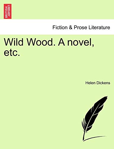 Stock image for Wild Wood. a Novel, Etc. for sale by Lucky's Textbooks