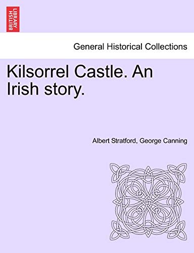 Stock image for Kilsorrel Castle An Irish story Vol I for sale by PBShop.store US