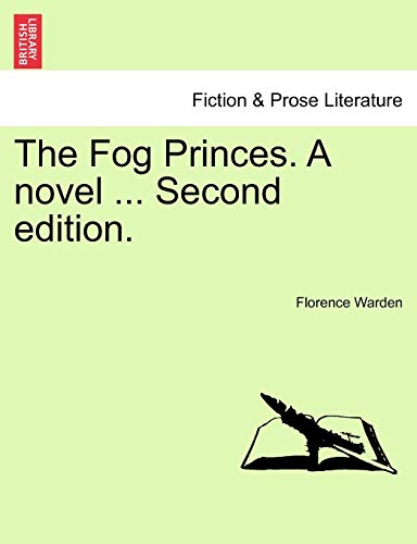Stock image for The Fog Princes. a Novel . Second Edition. for sale by Lucky's Textbooks