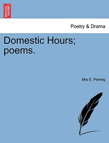 Stock image for Domestic Hours; Poems. for sale by Lucky's Textbooks