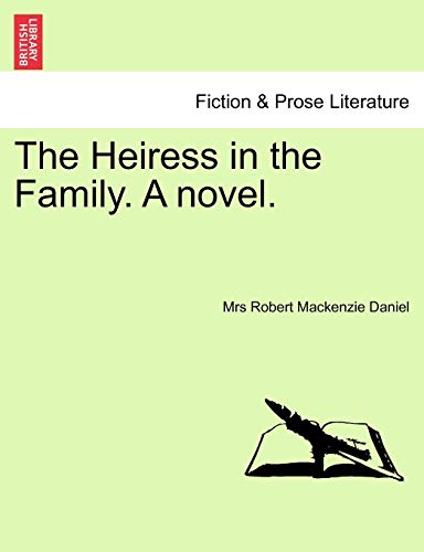 Stock image for The Heiress in the Family. a Novel. for sale by Lucky's Textbooks