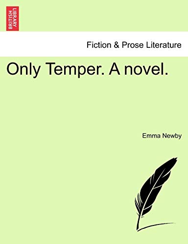 Only Temper A novel - Emma Newby