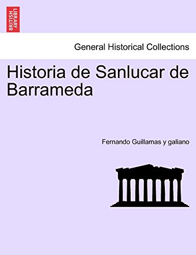 Imagen de archivo de Historia de Sanlucar de Barrameda (Spanish Edition) a la venta por Lucky's Textbooks