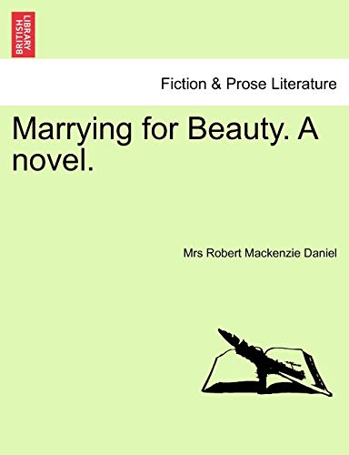 Stock image for Marrying for Beauty. a Novel. for sale by Ebooksweb