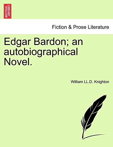 9781241399467: Edgar Bardon; an autobiographical Novel.