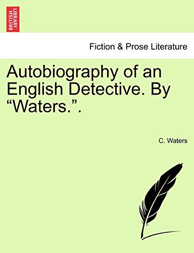 Imagen de archivo de Autobiography of an English Detective By Waters a la venta por PBShop.store US