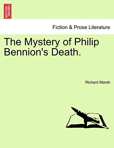 The Mystery of Philip Bennion's Death. (9781241400651) by Marsh, Richard