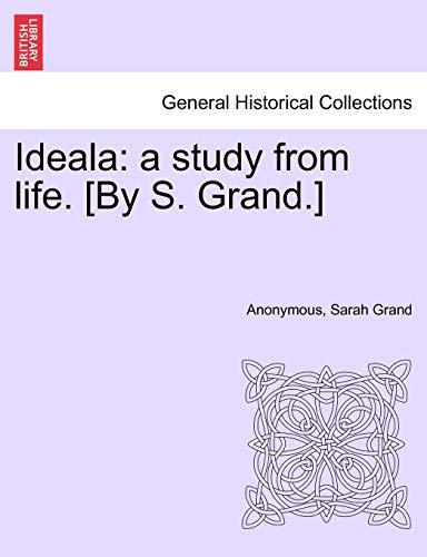 9781241401108: Ideala: A Study from Life. [By S. Grand.]