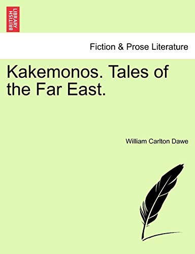 Beispielbild fr Kakemonos. Tales of the Far East. zum Verkauf von Lucky's Textbooks
