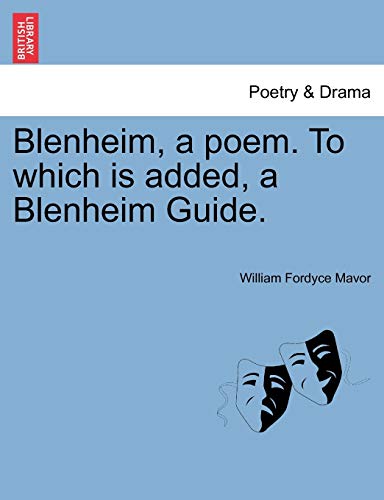 9781241404772: Blenheim, a poem. To which is added, a Blenheim Guide.
