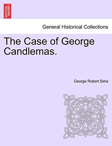 9781241406769: The Case of George Candlemas.