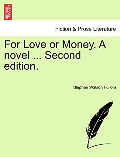 Imagen de archivo de For Love or Money. a Novel . Vol. III. Second Edition. a la venta por Lucky's Textbooks