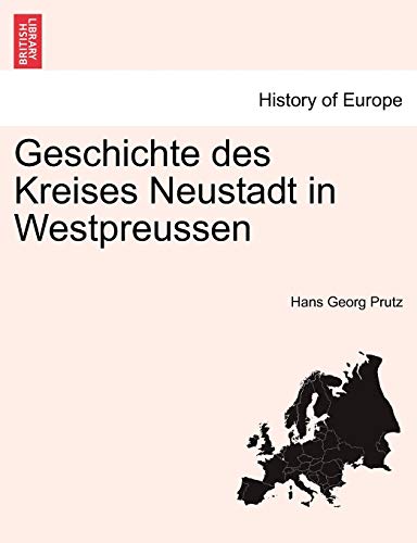 9781241409487: Geschichte des Kreises Neustadt in Westpreussen