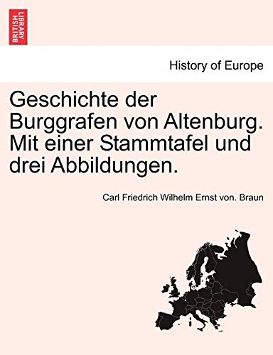 9781241412104: Geschichte der Burggrafen von Altenburg. Mit einer Stammtafel und drei Abbildungen.