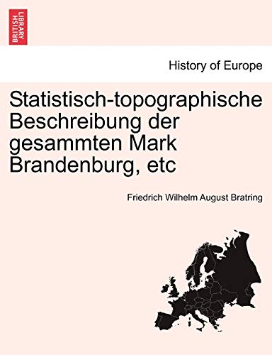9781241413637: Statistisch-topographische Beschreibung der gesammten Mark Brandenburg, etc. Dritter und lekter Band