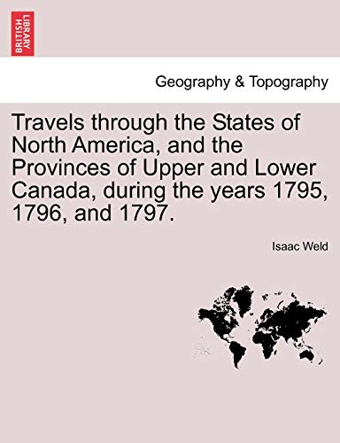 Stock image for Travels Through the States of North America, and the Provinces of Upper and Lower Canada, During the Years 1795, 1796, and 1797. for sale by Lucky's Textbooks