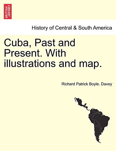 Imagen de archivo de Cuba, Past and Present With illustrations and map a la venta por PBShop.store US