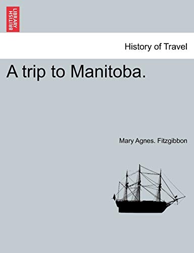 Imagen de archivo de A Trip to Manitoba. a la venta por Lucky's Textbooks