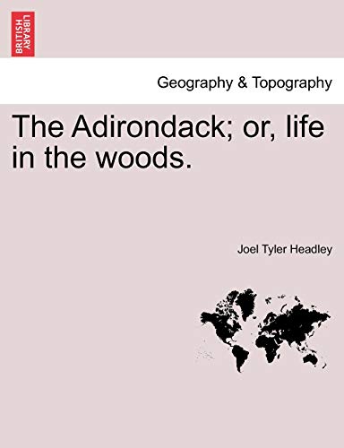 Beispielbild fr The Adirondack; Or, Life in the Woods. zum Verkauf von Lucky's Textbooks