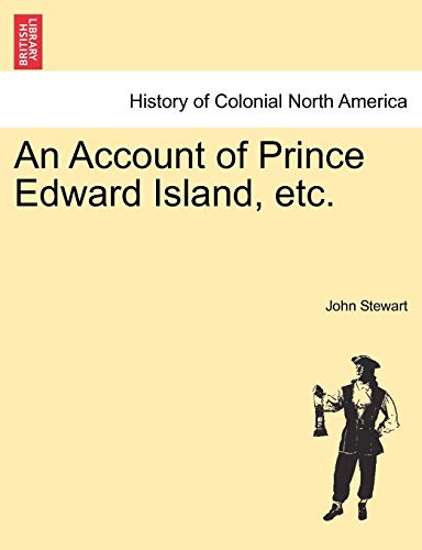 Stock image for An Account of Prince Edward Island, Etc. for sale by Lucky's Textbooks