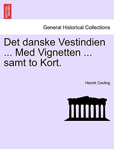 Stock image for Det danske Vestindien Med Vignetten samt to Kort for sale by PBShop.store US