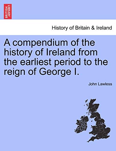 Stock image for A compendium of the history of Ireland from the earliest period to the reign of George I. for sale by Lucky's Textbooks