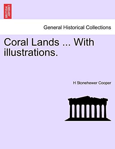 Imagen de archivo de Coral Lands . with Illustrations. a la venta por Lucky's Textbooks