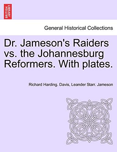 Imagen de archivo de Dr. Jameson's Raiders vs. the Johannesburg Reformers. with Plates. a la venta por Lucky's Textbooks