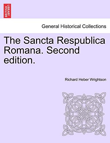 Imagen de archivo de The Sancta Respublica Romana. Second Edition. (English and Latin Edition) a la venta por Lucky's Textbooks