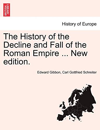 The History of the Decline and Fall of the Roman Empire . New edition. VOL. III - Gibbon, Edward|Schreiter, Carl Gottfried