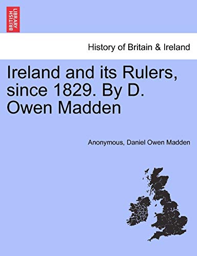 Ireland and Its Rulers, Since 1829. by D. Owen Madden (Paperback) - Anonymous, Daniel Owen Madden