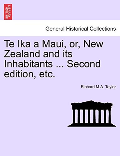 Stock image for Te Ika a Maui, or, New Zealand and its Inhabitants . Second edition, etc. for sale by Lucky's Textbooks