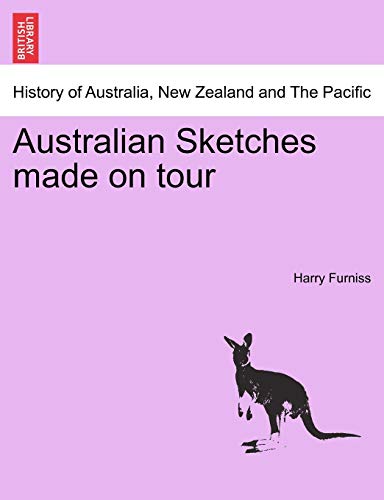 9781241431839: Australian Sketches Made on Tour